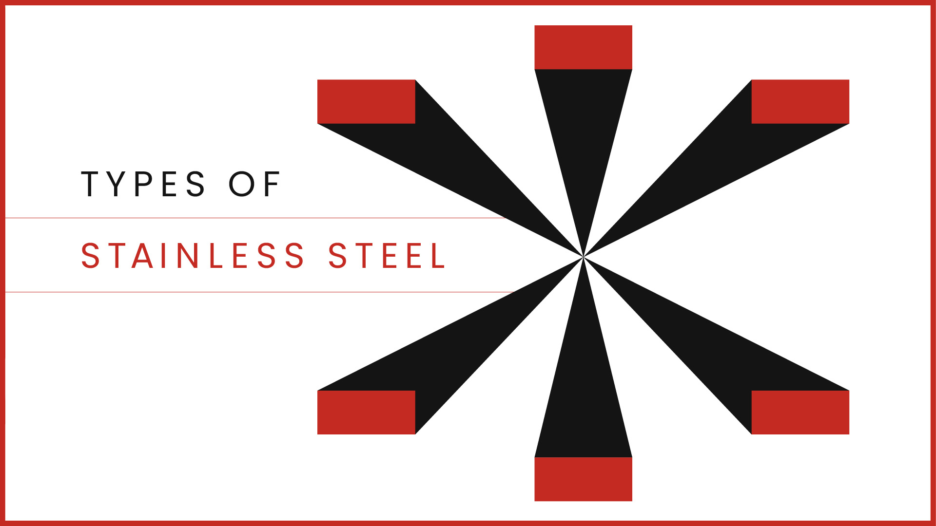 A Deep Look Into the Various Types of Stainless Steel